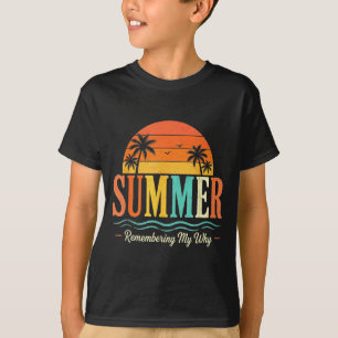 T-shirt Citation drôle pour enseignant l'été se rappelant