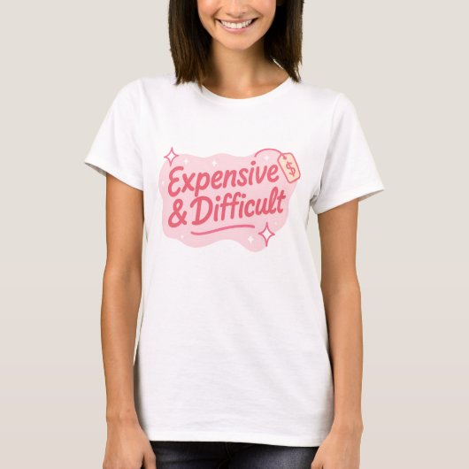T-shirt Citation drôle sarcastique cher et difficile (Devant)