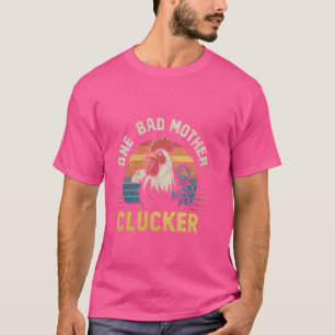 T-shirt Citation drôle Une mauvaise mère pouleuse Fête des