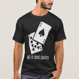 T-shirt Citation Du Joueur De Poker Mais Il A Été Appropri