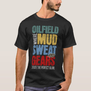 T-shirt Citation du travailleur de l'exploitation pétroliè