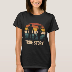 T-shirt Citation d'un Couple de Pêcheurs Véritable Histoir