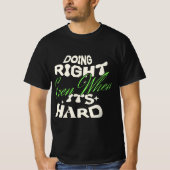 T-Shirt Citation Faire Même Quand C'est Difficile (Devant)