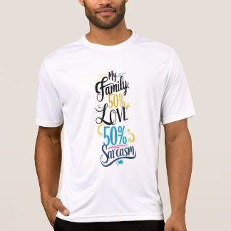 T-shirt Citation Famille Amusante - "50% Amour, 50% Sarcas