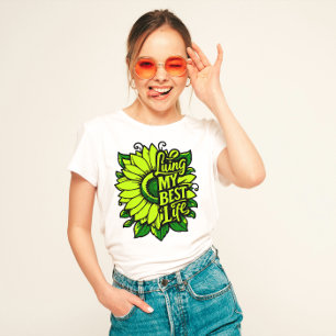 T-shirt Citation Florale positive "Vivre ma meilleure vie"