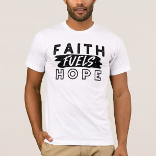 T-shirt Citation Foi Alimente Espoir – Art Chrétien Uplift