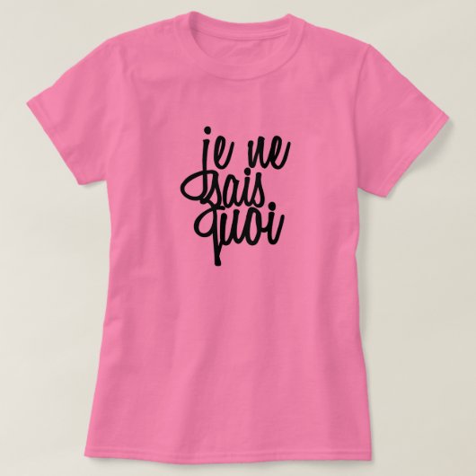 T-shirt Citation française "Je Ne Sais Quoi" (Design devant)