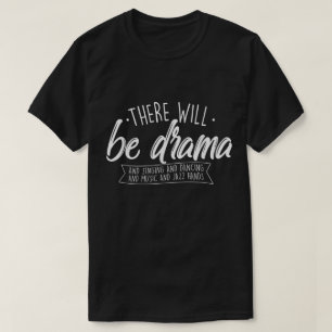 T-shirt Citation Il Y Aura Du Drame