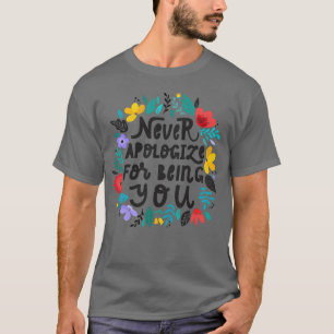 T-shirt Citation Inspirante Rétro 'Ne Jamais S'excuser'