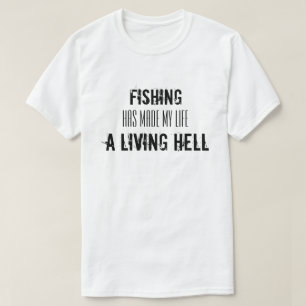 T-shirt Citation Inspirationnelle de pêche amusante