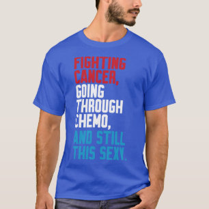 T-shirt Citation Inspirationnelle Funny Fighter Patient de