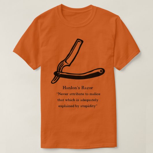 T-shirt Citation Inspirationnelle Hanlons Razor (Design devant)