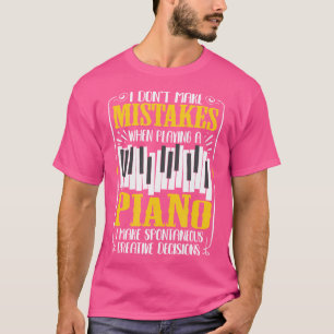T-shirt Citation Je Ne Fait Pas D'Erreurs En Jouant Du Pia