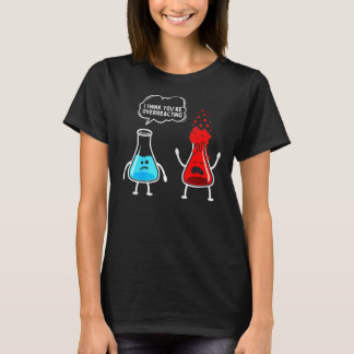 T-shirt Citation Je pense que vous réagissez de manière ex