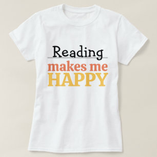T-shirt Citation Lecture Me Rend Heureux Vibrant Ver de Li