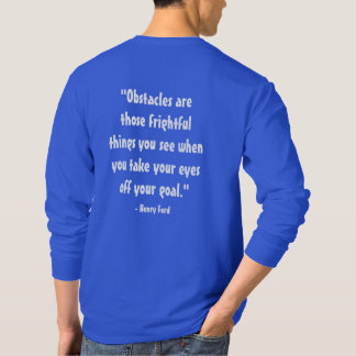 T-shirt citation "Les obstacles sont ces choses effrayante