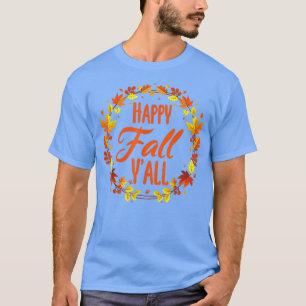 T-shirt Citation mignonne Automne Happy Fall Yall Hallowee