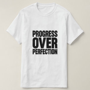 T-shirt Citation Motivante Progrès Plutôt que Perfection