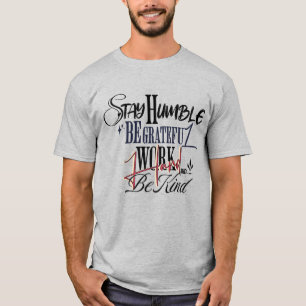 T-shirt Citation Motivante – Restez Humble Travaillez Dur