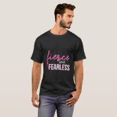 T-shirt Citation Motivationnelle Fierce Et Sans Peur Pour (Devant entier)