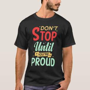 T-shirt Citation Motivationnelle Inspiration Positive Dire