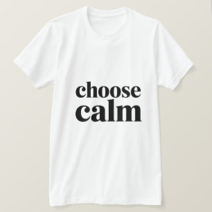 T-shirt Citation Motivationnelle Minimale Choisissez le Ca