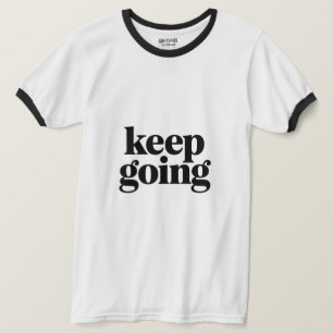 T-shirt Citation Motivationnelle Minimale Continuez