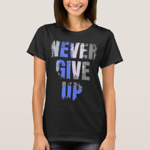 T-shirt Citation Motivationnelle "N'abandonnez jamais"