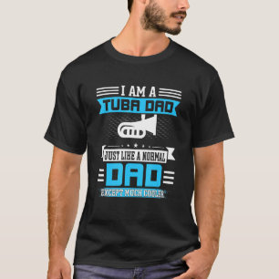 T-shirt Citation musicale masculine Tuba Dad Instrumental