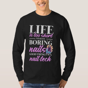 T-shirt Citation Nail Tech Travail Uniforme Clou La vie po