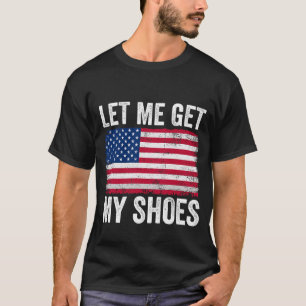T-shirt Citation Politique Drôle Laissez-Moi Obtenir Mes C
