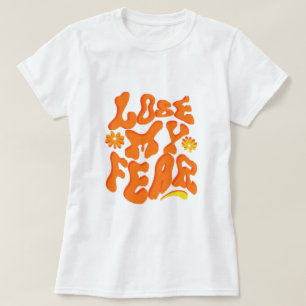 T-shirt Citation Positive "Perdre Ma Peur" Rétro Groovy