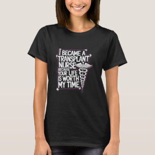 T-shirt Citation pour infirmière de greffe cardiaque pour