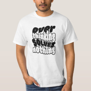 T-shirt Citation Rétro « Réfléchir Excessivement Ne Résout