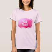T-shirt Citation rose rose citation aquarelle (Devant)