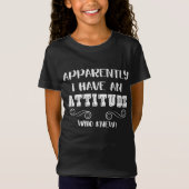 T-Shirt Citation sarcastique amusante Attitude des femmes  (Devant)