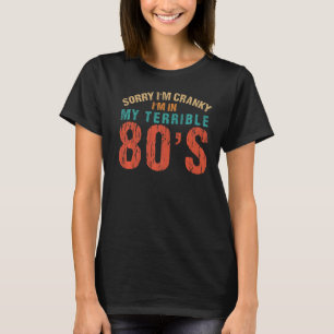 T-shirt Citation sarcastique Désolé je suis Cranky Je suis