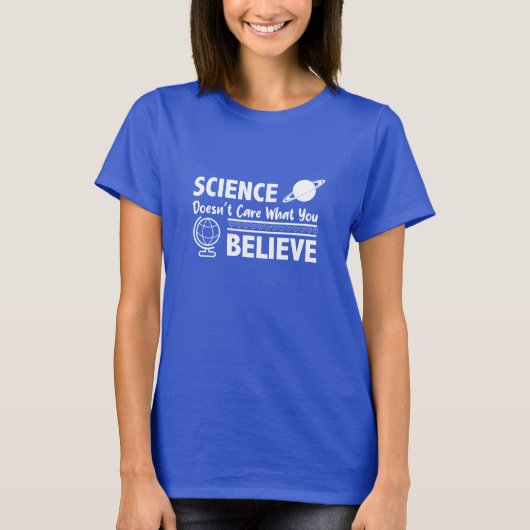 T-shirt Citation Scientifique : La Science Se Moque De Ce (Devant)