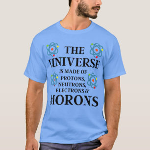 T-shirt Citation scientifique - L'Univers est fait de Moro