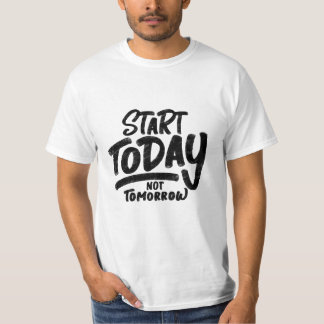 T-shirt citation "start-today-not-future"