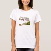 T-shirt Citation Tiny Action Mighty Forest (Devant)