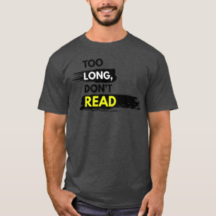 T-shirt Citation Trop Longue Pas Lu