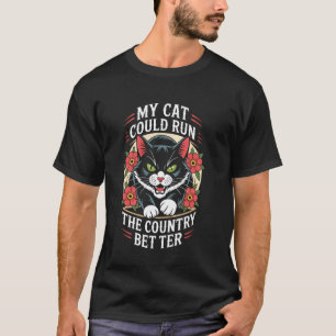T-shirt Citation : Un Chat Pourrait Mieux Diriger Le Pays