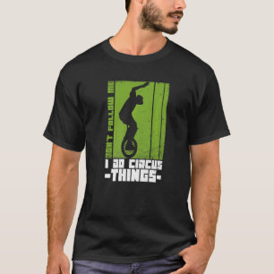 T-shirt Citation Unicycle Pour Un Monocycle Rider