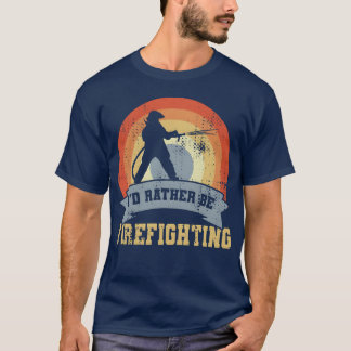T-shirt Citation vintage de lutte contre les incendies fil