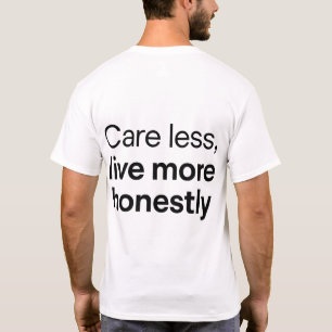 T-shirt Citation Vivre Plus Honnetement Soucis Moins