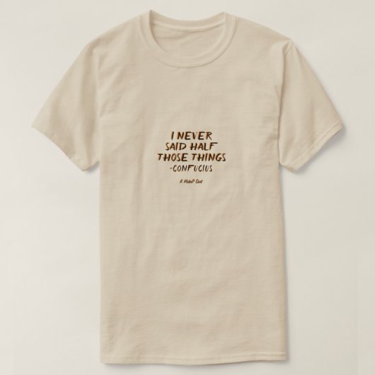T-shirt Citations 8 (Confucius) - Une Chemise MisterP (Design devant)