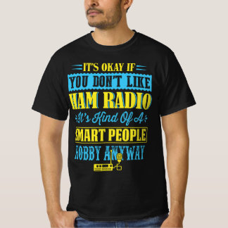 T-shirt Citations amusantes de Ham Radio