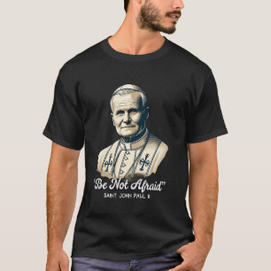 T-shirt Citations catholiques de saint Jean-Paul II