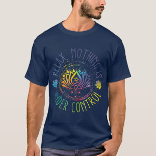 T-shirt Citations De Bouddha Relax Rien N'Est Sous Contrô